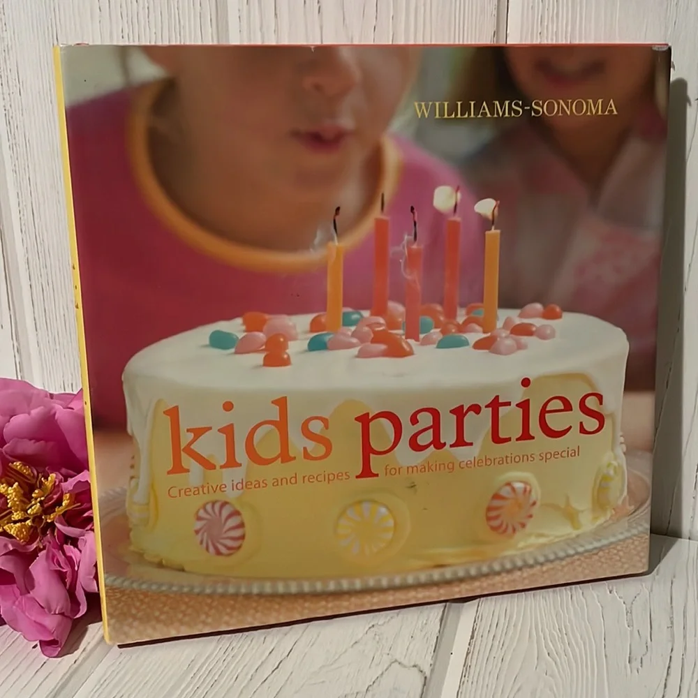 Williams Sonoma Kids Parties Party Planning Cookbook HC DJ Holidays